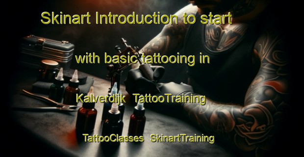 Skinart Introduction to start with basic tattooing in Kalverdijk | TattooTraining | TattooClasses | SkinartTraining-Netherlands