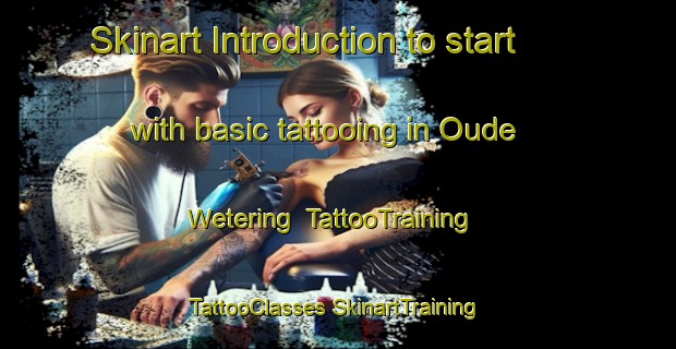 Skinart Introduction to start with basic tattooing in Oude Wetering | #TattooTraining #TattooClasses #SkinartTraining-Netherlands