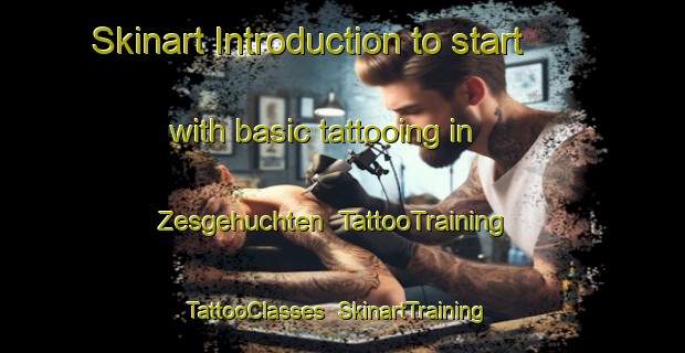 Skinart Introduction to start with basic tattooing in Zesgehuchten | TattooTraining | TattooClasses | SkinartTraining-Netherlands