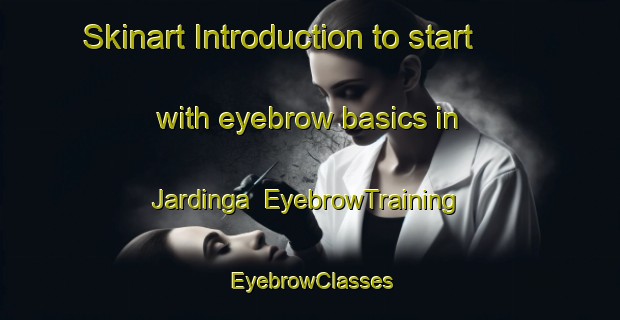 Skinart Introduction to start with eyebrow basics in Jardinga | EyebrowTraining | EyebrowClasses | SkinartTraining-Netherlands