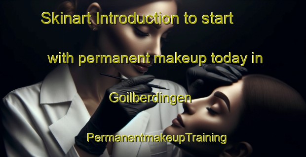 Skinart Introduction to start with permanent makeup today in Goilberdingen | PermanentmakeupTraining | PermanentmakeupClasses | SkinartTraining-Netherlands