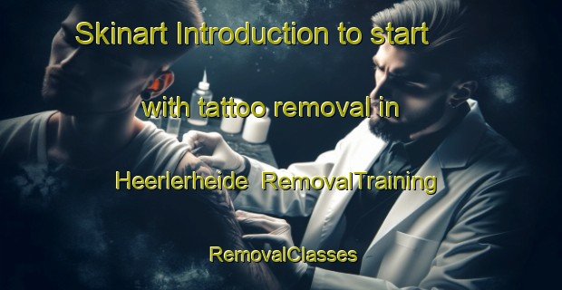 Skinart Introduction to start with tattoo removal in Heerlerheide | RemovalTraining | RemovalClasses | SkinartTraining-Netherlands