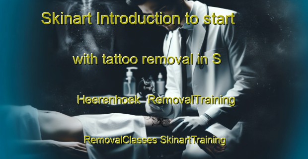 Skinart Introduction to start with tattoo removal in S Heerenhoek | #RemovalTraining #RemovalClasses #SkinartTraining-Netherlands