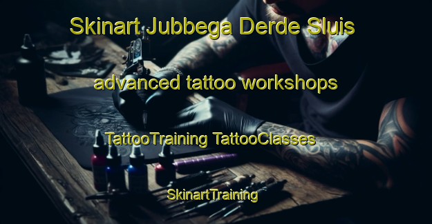 Skinart Jubbega Derde Sluis advanced tattoo workshops | #TattooTraining #TattooClasses #SkinartTraining-Netherlands