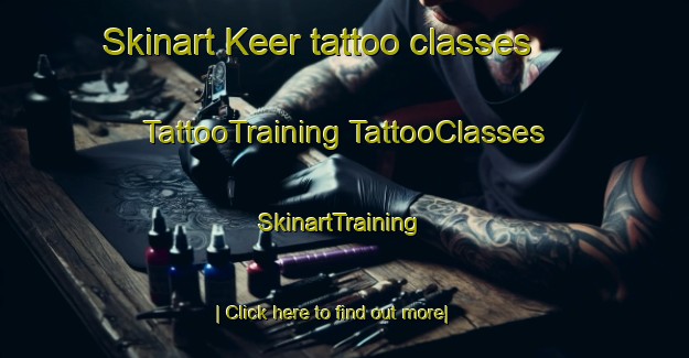 Skinart Keer tattoo classes | #TattooTraining #TattooClasses #SkinartTraining-Netherlands