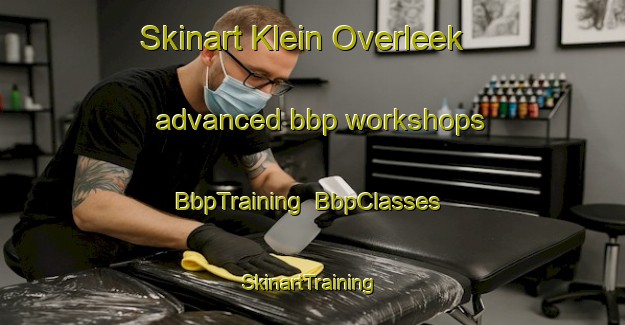 Skinart Klein Overleek advanced bbp workshops | BbpTraining | BbpClasses | SkinartTraining-Netherlands