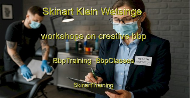 Skinart Klein Wetsinge workshops on creative bbp | BbpTraining | BbpClasses | SkinartTraining-Netherlands