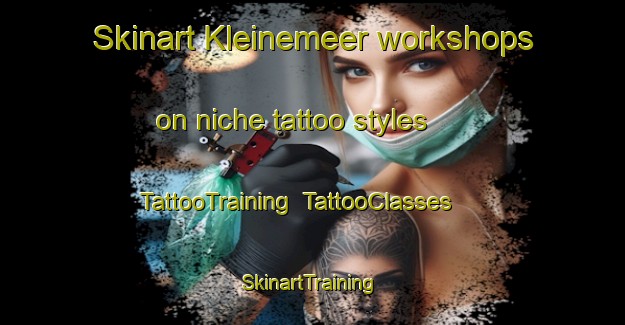 Skinart Kleinemeer workshops on niche tattoo styles | TattooTraining | TattooClasses | SkinartTraining-Netherlands