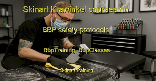 Skinart Krawinkel courses on BBP safety protocols | BbpTraining | BbpClasses | SkinartTraining-Netherlands