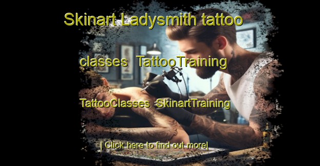Skinart Ladysmith tattoo classes | TattooTraining | TattooClasses | SkinartTraining-Netherlands