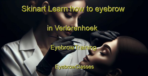 Skinart Learn how to eyebrow in Verlorenhoek | EyebrowTraining | EyebrowClasses | SkinartTraining-Netherlands