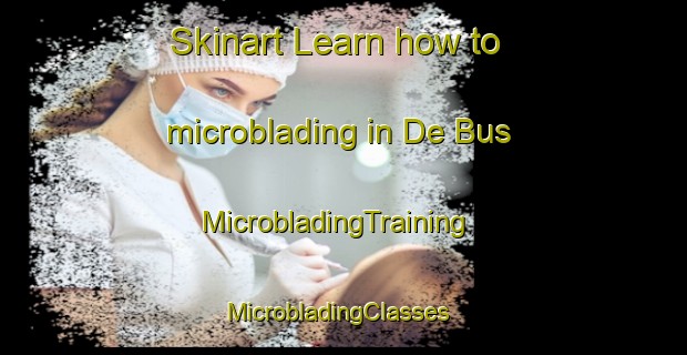 Skinart Learn how to microblading in De Bus | MicrobladingTraining | MicrobladingClasses | SkinartTraining-Netherlands