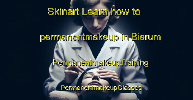 Skinart Learn how to permanentmakeup in Bierum | #PermanentmakeupTraining #PermanentmakeupClasses #SkinartTraining-Netherlands