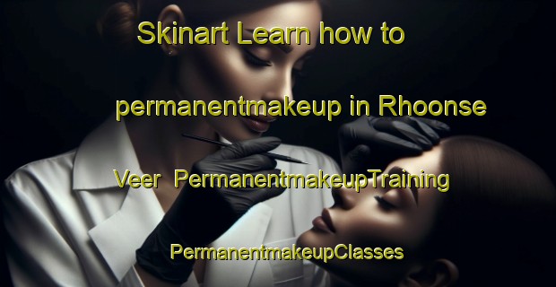 Skinart Learn how to permanentmakeup in Rhoonse Veer | PermanentmakeupTraining | PermanentmakeupClasses | SkinartTraining-Netherlands