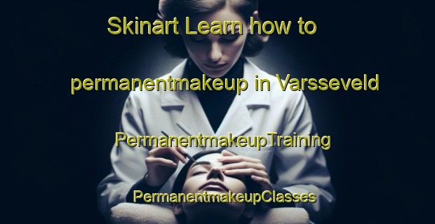 Skinart Learn how to permanentmakeup in Varsseveld | PermanentmakeupTraining | PermanentmakeupClasses | SkinartTraining-Netherlands