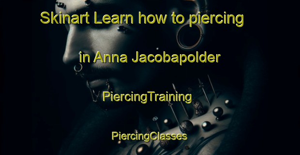 Skinart Learn how to piercing in Anna Jacobapolder | #PiercingTraining #PiercingClasses #SkinartTraining-Netherlands