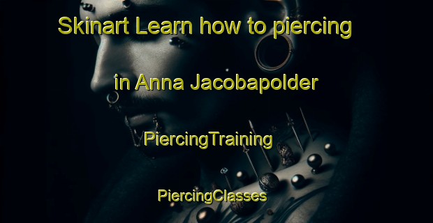 Skinart Learn how to piercing in Anna Jacobapolder | PiercingTraining | PiercingClasses | SkinartTraining-Netherlands
