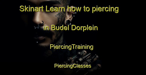 Skinart Learn how to piercing in Budel Dorplein | #PiercingTraining #PiercingClasses #SkinartTraining-Netherlands