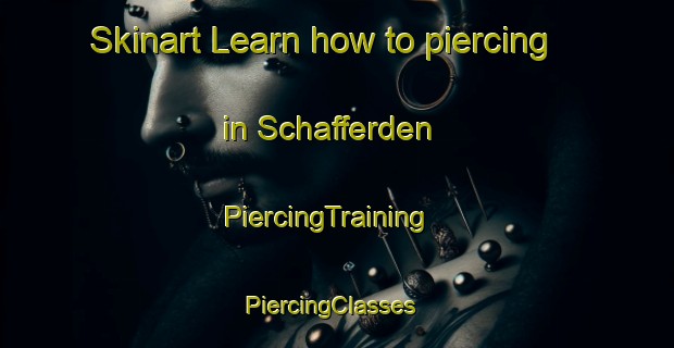 Skinart Learn how to piercing in Schafferden | PiercingTraining | PiercingClasses | SkinartTraining-Netherlands