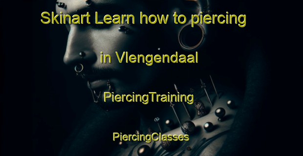 Skinart Learn how to piercing in Vlengendaal | #PiercingTraining #PiercingClasses #SkinartTraining-Netherlands