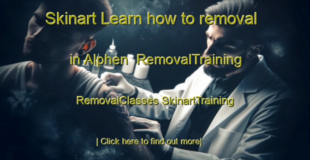 Skinart Learn how to removal in Alphen | #RemovalTraining #RemovalClasses #SkinartTraining-Netherlands