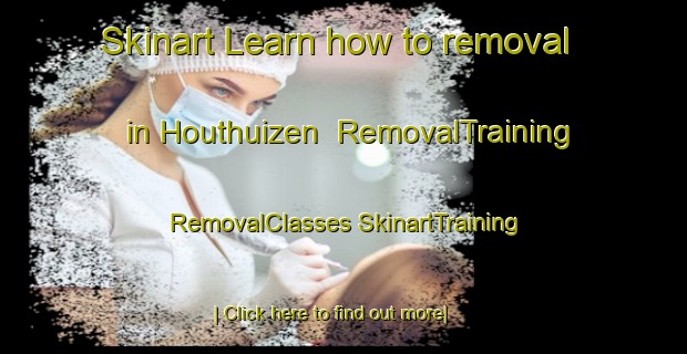 Skinart Learn how to removal in Houthuizen | #RemovalTraining #RemovalClasses #SkinartTraining-Netherlands