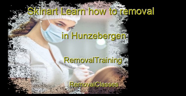 Skinart Learn how to removal in Hunzebergen | RemovalTraining | RemovalClasses | SkinartTraining-Netherlands