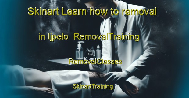 Skinart Learn how to removal in Ijpelo | RemovalTraining | RemovalClasses | SkinartTraining-Netherlands