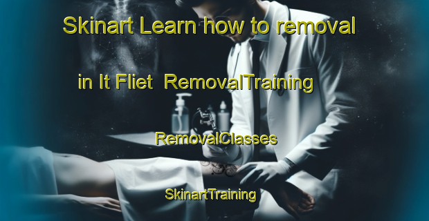 Skinart Learn how to removal in It Fliet | RemovalTraining | RemovalClasses | SkinartTraining-Netherlands