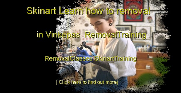 Skinart Learn how to removal in Vinkepas | #RemovalTraining #RemovalClasses #SkinartTraining-Netherlands