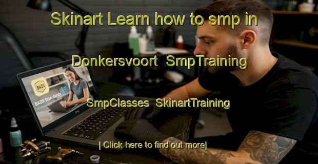 Skinart Learn how to smp in Donkersvoort | SmpTraining | SmpClasses | SkinartTraining-Netherlands