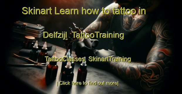 Skinart Learn how to tattoo in Delfzijl | TattooTraining | TattooClasses | SkinartTraining-Netherlands