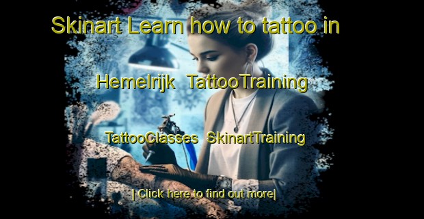 Skinart Learn how to tattoo in Hemelrijk | TattooTraining | TattooClasses | SkinartTraining-Netherlands