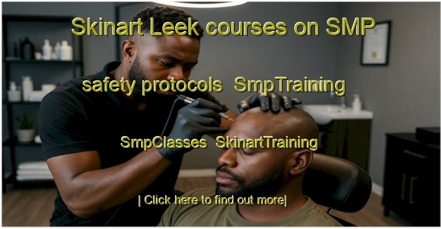 Skinart Leek courses on SMP safety protocols | SmpTraining | SmpClasses | SkinartTraining-Netherlands