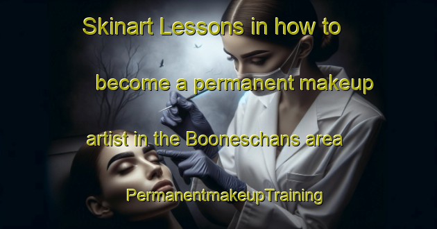 Skinart Lessons in how to become a permanent makeup artist in the Booneschans area | PermanentmakeupTraining | PermanentmakeupClasses | SkinartTraining-Netherlands