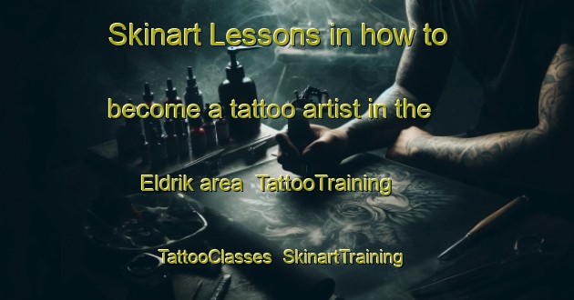 Skinart Lessons in how to become a tattoo artist in the Eldrik area | TattooTraining | TattooClasses | SkinartTraining-Netherlands