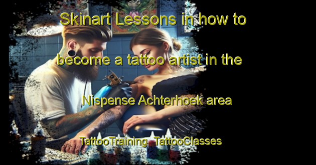 Skinart Lessons in how to become a tattoo artist in the Nispense Achterhoek area | TattooTraining | TattooClasses | SkinartTraining-Netherlands