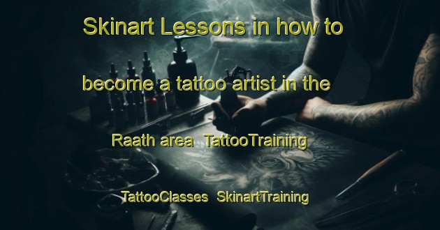 Skinart Lessons in how to become a tattoo artist in the Raath area | TattooTraining | TattooClasses | SkinartTraining-Netherlands
