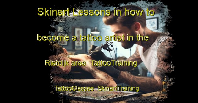Skinart Lessons in how to become a tattoo artist in the Rietdijk area | TattooTraining | TattooClasses | SkinartTraining-Netherlands