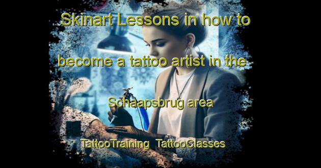Skinart Lessons in how to become a tattoo artist in the Schaapsbrug area | TattooTraining | TattooClasses | SkinartTraining-Netherlands