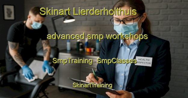 Skinart Lierderholthuis advanced smp workshops | SmpTraining | SmpClasses | SkinartTraining-Netherlands