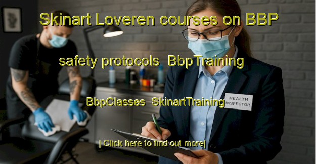 Skinart Loveren courses on BBP safety protocols | BbpTraining | BbpClasses | SkinartTraining-Netherlands