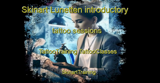 Skinart Lunetten introductory tattoo sessions | #TattooTraining #TattooClasses #SkinartTraining-Netherlands