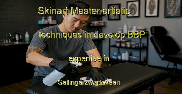Skinart Master artistic techniques in develop BBP expertise in Sellingerzwarteveen | BbpTraining | BbpClasses | SkinartTraining-Netherlands