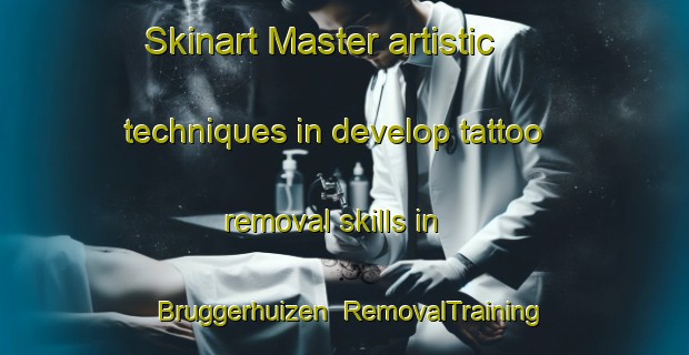 Skinart Master artistic techniques in develop tattoo removal skills in Bruggerhuizen | RemovalTraining | RemovalClasses | SkinartTraining-Netherlands