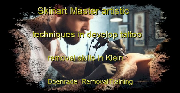 Skinart Master artistic techniques in develop tattoo removal skills in Klein Doenrade | RemovalTraining | RemovalClasses | SkinartTraining-Netherlands