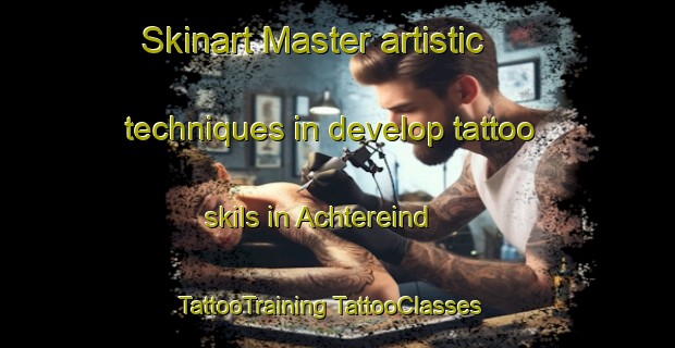 Skinart Master artistic techniques in develop tattoo skils in Achtereind | #TattooTraining #TattooClasses #SkinartTraining-Netherlands