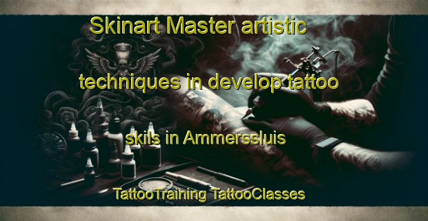 Skinart Master artistic techniques in develop tattoo skils in Ammerssluis | #TattooTraining #TattooClasses #SkinartTraining-Netherlands