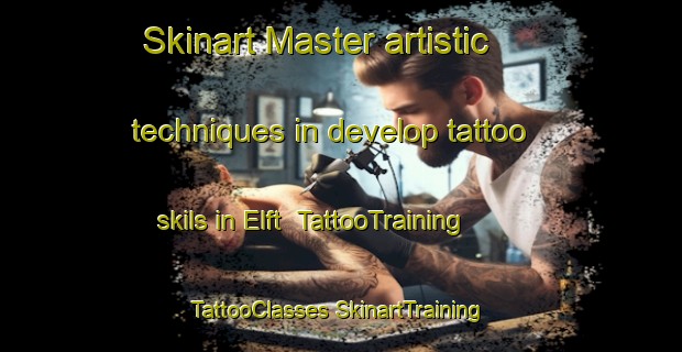 Skinart Master artistic techniques in develop tattoo skils in Elft | #TattooTraining #TattooClasses #SkinartTraining-Netherlands