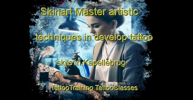 Skinart Master artistic techniques in develop tattoo skils in Kapellebrug | #TattooTraining #TattooClasses #SkinartTraining-Netherlands